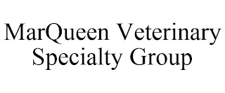 MARQUEEN VETERINARY SPECIALTY GROUP