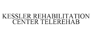 KESSLER REHABILITATION CENTER TELEREHAB