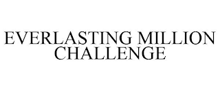 EVERLASTING MILLION CHALLENGE