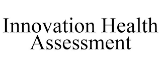 INNOVATION HEALTH ASSESSMENT