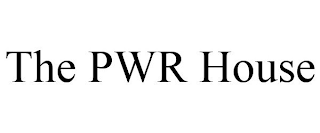 THE PWR HOUSE