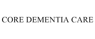 CORE DEMENTIA CARE