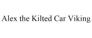 ALEX THE KILTED CAR VIKING