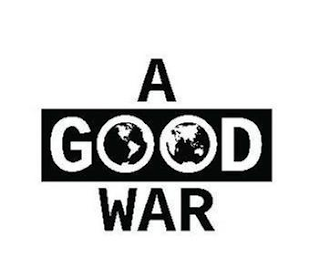 A GOOD WAR