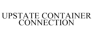 UPSTATE CONTAINER CONNECTION