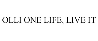 OLLI ONE LIFE, LIVE IT