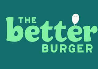 THE BETTER BURGER