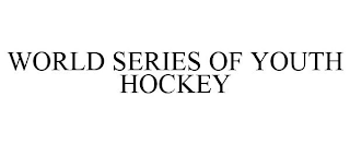 WORLD SERIES OF YOUTH HOCKEY