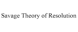 SAVAGE THEORY OF RESOLUTION