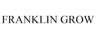 FRANKLIN GROW