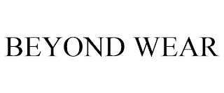 BEYOND WEAR