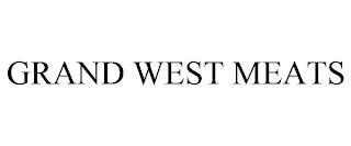 GRAND WEST MEATS