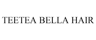 TEETEA BELLA HAIR