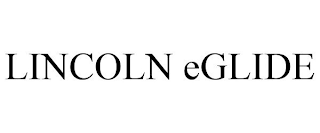 LINCOLN EGLIDE