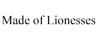 MADE OF LIONESSES