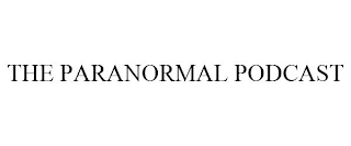 THE PARANORMAL PODCAST