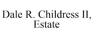 DALE R. CHILDRESS II, ESTATE