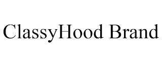 CLASSYHOOD BRAND