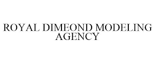 ROYAL DIMEOND MODELING AGENCY