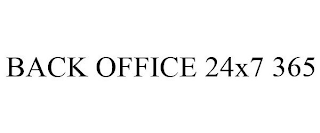 BACK OFFICE 24X7 365