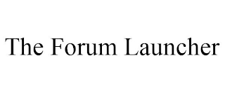 THE FORUM LAUNCHER