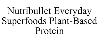 NUTRIBULLET EVERYDAY SUPERFOODS PLANT-BASED PROTEIN