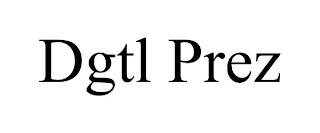 DGTL PREZ