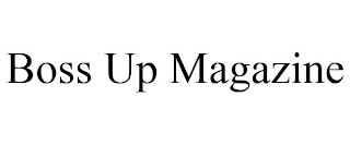 BOSS UP MAGAZINE