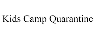 KIDS CAMP QUARANTINE