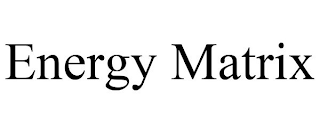 ENERGY MATRIX