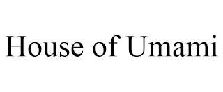 HOUSE OF UMAMI