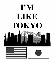 I'M LIKE TOKYO