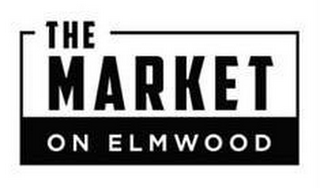 THE MARKET ON ELMWOOD