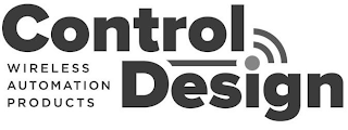 CONTROL DESIGN WIRELESS AUTOMATION PRODUCTS