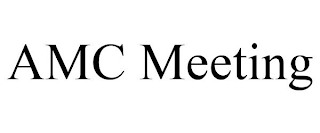 AMC MEETING