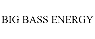 BIG BASS ENERGY