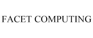 FACET COMPUTING