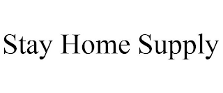 STAY HOME SUPPLY