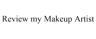 REVIEW MY MAKEUP ARTIST