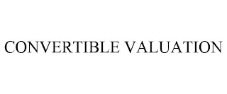 CONVERTIBLE VALUATION