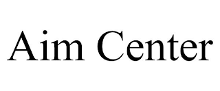 AIM CENTER