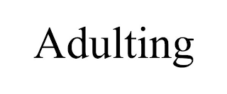 ADULTING