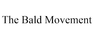 THE BALD MOVEMENT