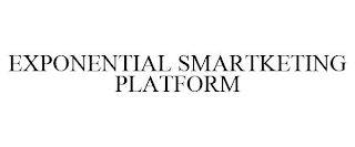 EXPONENTIAL SMARTKETING PLATFORM