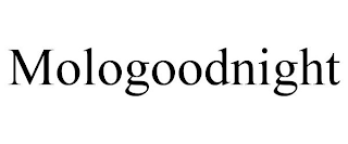 MOLOGOODNIGHT