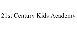 21ST CENTURY KIDS ACADEMY