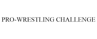 PRO-WRESTLING CHALLENGE