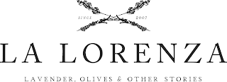 LA LORENZA LAVENDER, OLIVES & OTHER STORIES SINCE 2007