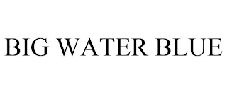 BIG WATER BLUE