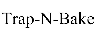 TRAP-N-BAKE